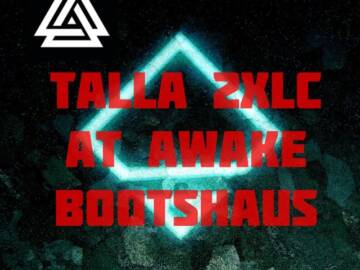 Talla 2XLC – Live At Awake – Bootshaus Cologne. 21.4.19