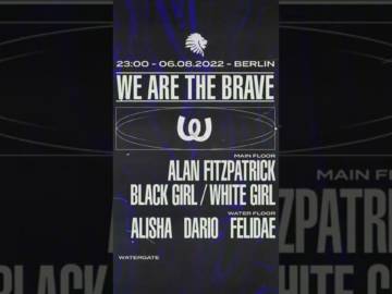 We Are The Brave returns to Watergate, Berlin next week!