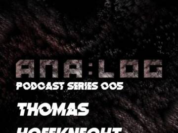 Analog Podcast Series #005 // Thomas Hoffknecht (Hamburg, Germany)[Hybrid Set