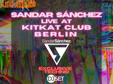 SANDAR SÁNCHEZ LIVE AT KITKAT CLUB BERLIN ▽ EXCLUSIVE TECHNO