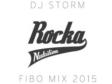 DJ STORM BERLIN – FIBO – ROCKA NUTRITION MIX 2k15