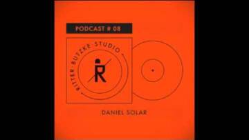Daniel Solar – Ritter Butzke Studio Podcast #08