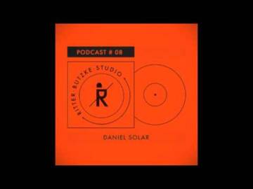 Daniel Solar – Ritter Butzke Studio Podcast #08