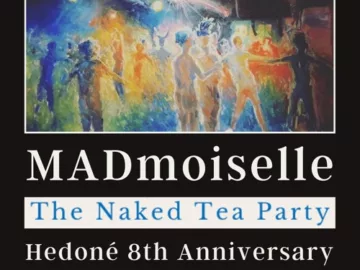 MADmoiselle x Hedoné 8th Anniversary x The Naked Tea Party