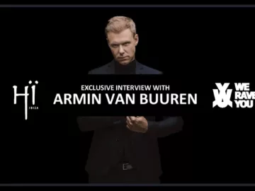 Exclusive Interview: Armin van Buuren at Hï Ibiza