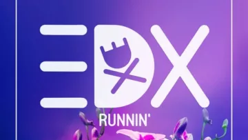 EDX – Runnin‘ – Out Now!