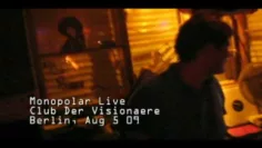 Monopolar at Club Der Visionaere, Berlin Aug 09