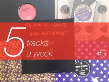 5 tracks a week #3