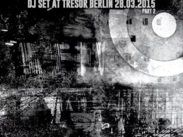 Alexander Kowalski – DJ-Set im Tresor Berlin 28.03.2015 Teil 2