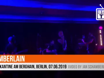 Chamberlain – Live @ Kantine am Berghain, Berlin, 07.06.2019