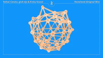 Rafael Cerato, gizA djs & Kinky Sound – Neverland [Ritter