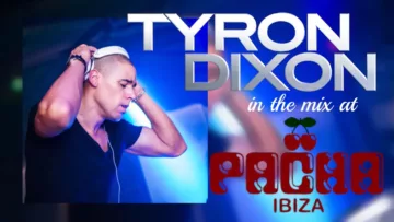 Tyron Dixon Live @ Pacha Ibiza