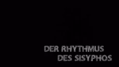 Der Rhythmus des Sisyphos