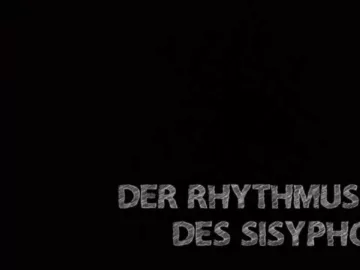 Der Rhythmus des Sisyphos