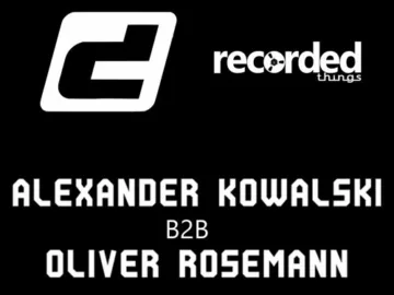Oliver Rosemann B2B Alexander Kowalski At Distillery – Recorded Things