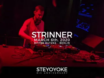 Strinner at Ritter Butzke, Berlin 06.03.2020 – Steyoyoke 8th Anniversary