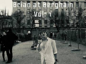 Brian im Berghain Vol: 1 (Live)