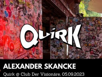 Alexander Skancke – Quirk @ Club Der Visionäre 05.09.2023