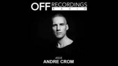 OFF Recordings Radio 10 with Andre Crom