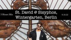St. David @ Sisyphos Wintergarten, Berlin 🇩🇪(09.10.22)
