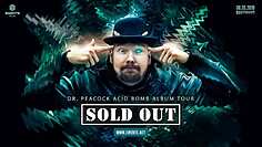 Bootshaus Köln – Dr. Peacock Acid Bomb Album Tour 2019
