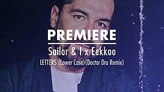 Premiere: Sailor & I x Eekkoo – LETTERS (Lower Case)